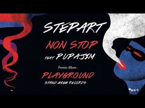 STEPART & PUPAJIM : "Non Stop" (Playground LP - Stand High Records)