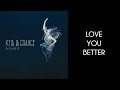 Kyla La Grange - Love You Better [Lyrics Video ...