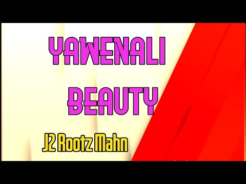 J2 Rootz Mahn - Yawenali Beauty (2023)[Walumah@UnderGround Records]@jaywesplaylist