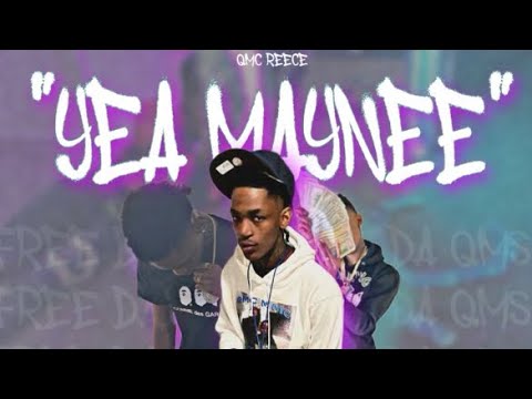 Qmc Reece - YEA MAYNEE