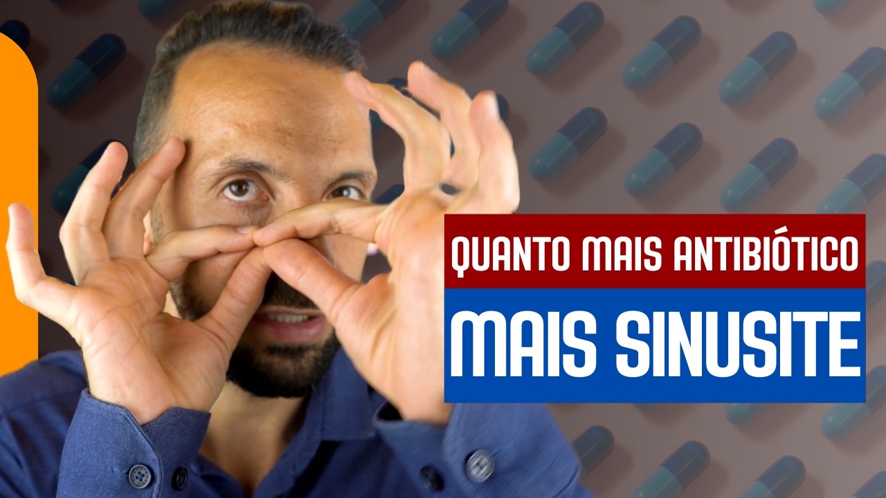 Quanto mais tomava ANTIBIÓTICO, mais SINUSITE ela tinha!