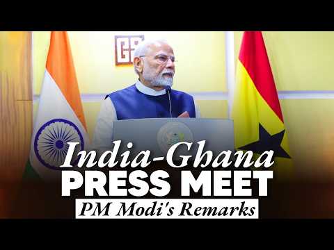 PM Modi's remarks during joint press meet with President Mahama of Ghana