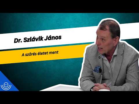 Pirkadat: Dr. Szlávik János – A szűrés életet ment