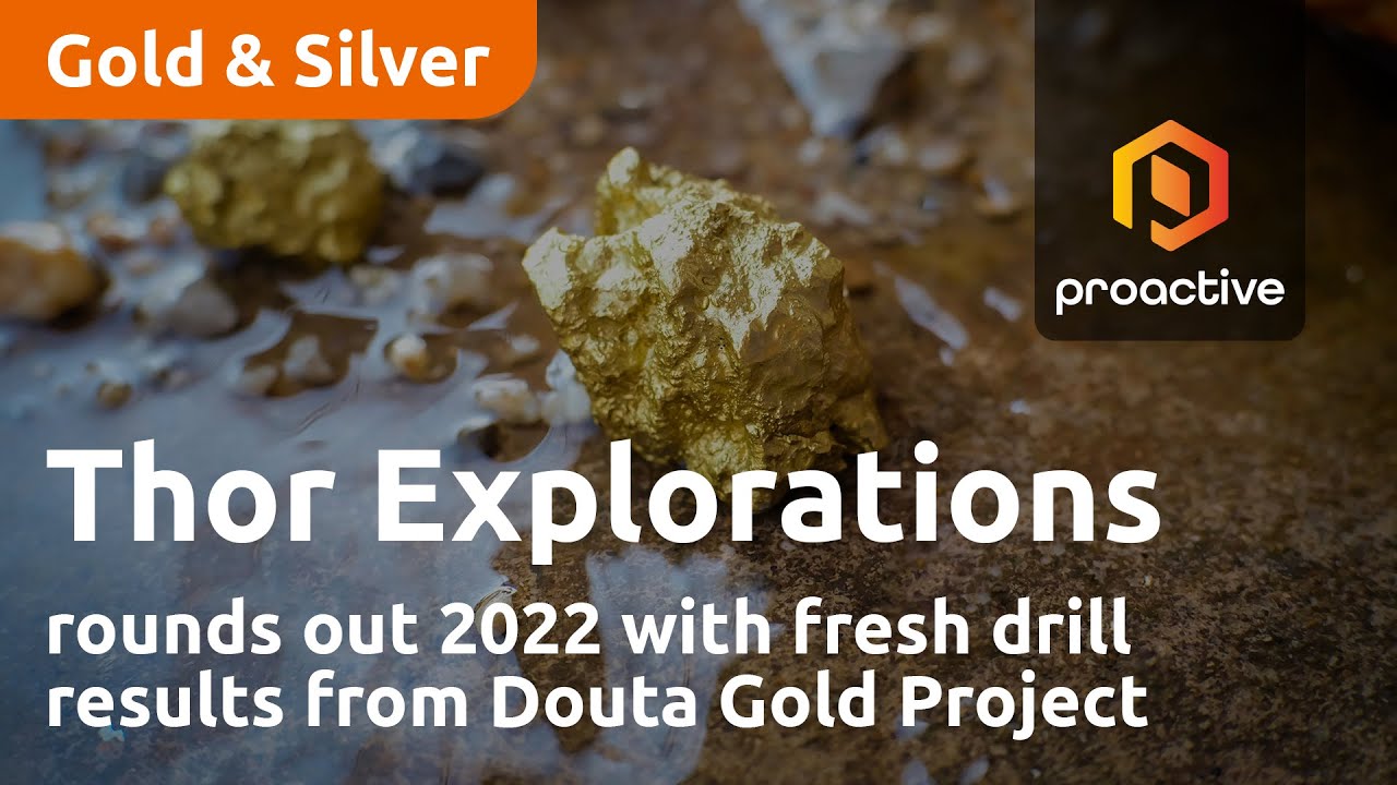 Thor Explorations rounds out 2022 with fresh drill results from Douta Gold Project