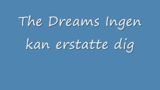 The Dreams Ingen kan erstatte dig(smølf)