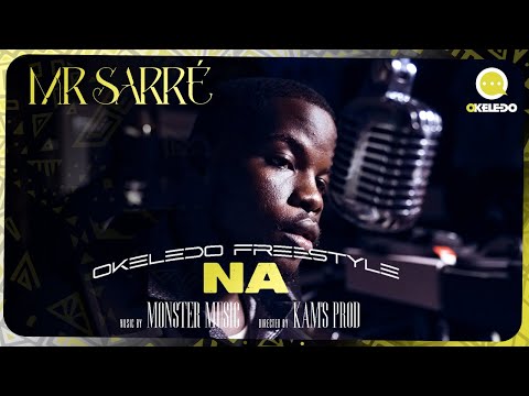 Mr Sarré | Okeledo Freestyle - Na (Vidéo 2023)