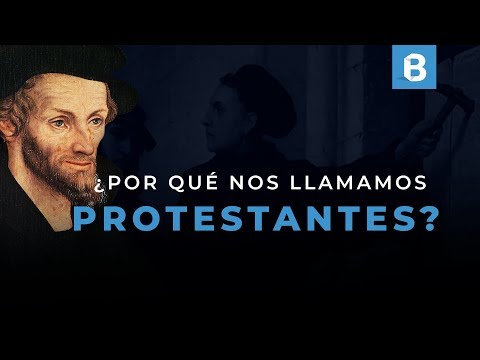 ¿Por qué se les llama PROTESTANTES a los seguidores de la REFORMA?