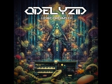 ODELYZID - LIZARD DREAMS EP [NightPsy , Twillight , Psy]