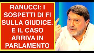 RANUCCI: I SOSPETTI DI FI SULLA GIUDICE. E IL CASO ARRIVA IN PARLAMENTO