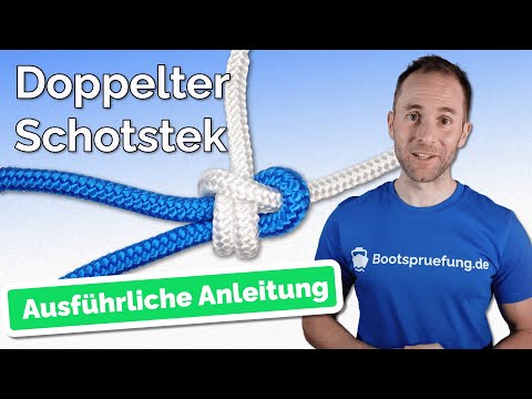 Der doppelte Schotstek – Bootsführerschein 2026 | Knoten für die Prüfung SBF-See und SBF-Binnen