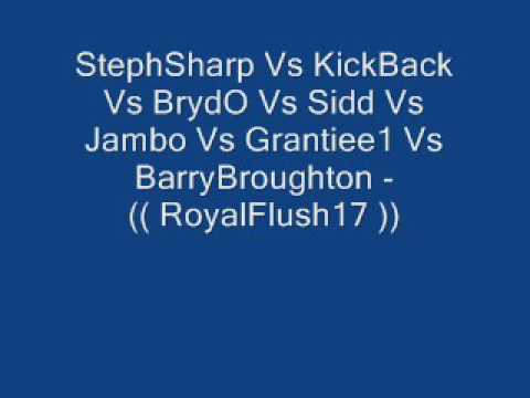 StephSharp Vs KickBack Vs BrydO Vs Sidd Vs Jambo Vs Grantiee1 Vs BarryBroughton - (( RoyalFlush17 ))