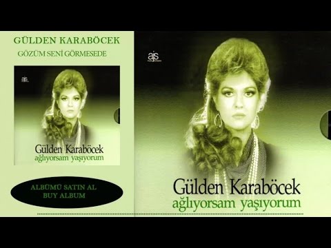 Gülden Karaböcek - Gözüm Seni Görmesede (Official Audio)