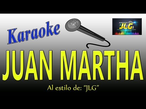 EL CORRIDO DE JUAN MARTHA -Karaoke JLG-