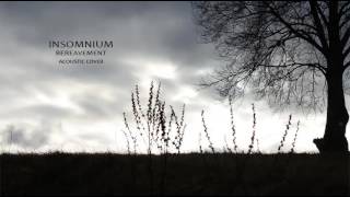 Insomnium - Bereavement (acoustic cover)