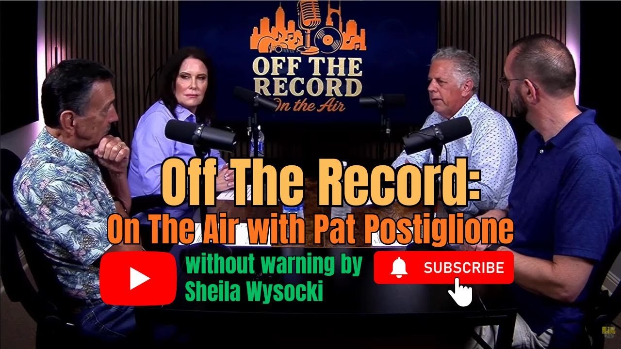 Off The Record: On The Air with Pat Postiglione | without warning by Sheila Wysocki