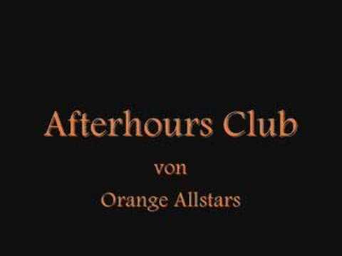 Orange Allstars - Afterhours Club