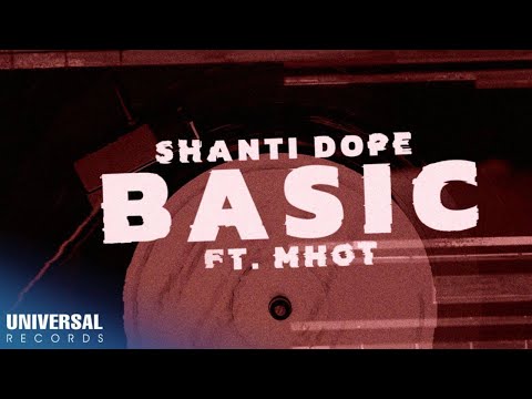 Shanti Dope feat. Mhot - Basic (Official Lyric Video)