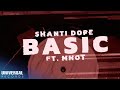 Shanti Dope feat. Mhot - Basic (Official Lyric Video)