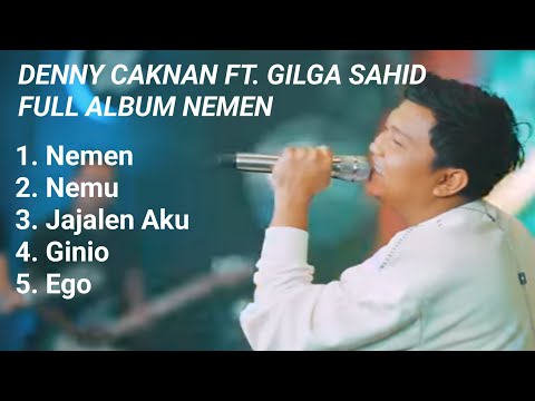 ALBUM DENNY CAKNAN FEAT GILGA SAHID - NEMU - NEMEN - Full Album TERBARU 2023