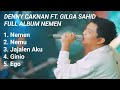 ALBUM DENNY CAKNAN FEAT GILGA SAHID NEMU NEMEN Full Album TERBARU 2023
