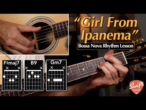 The Girl From Ipanema Guitar Lesson - Bossa Nova Chords & Rhythm