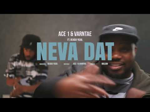 Ace1 & Varntae ft Deadly R3AL - Neva Dat
