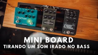 Montei um Set pra tocar Bass - MINI BOARD | Sonicake Factory Preamp - Proton JoyFX - 479 Compressor