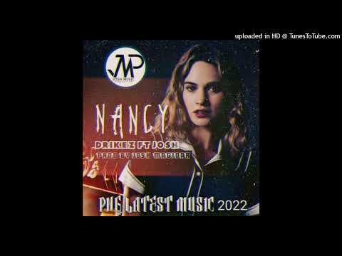 DRIKEZ FT JOSH -_× Nancy _ [Prod By Jōsh Māgidār]@JMP