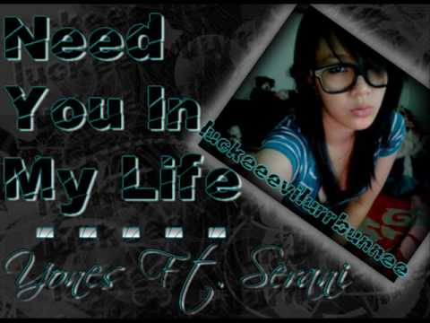 Need You In My Life - Yones Ft. Serani