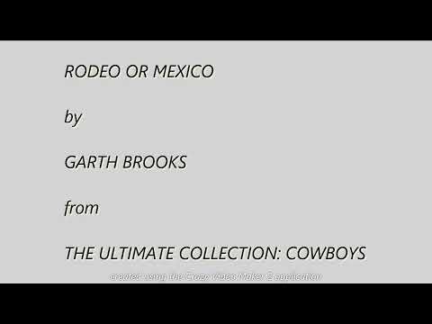 Rodeo or Mexico - Garth Brooks