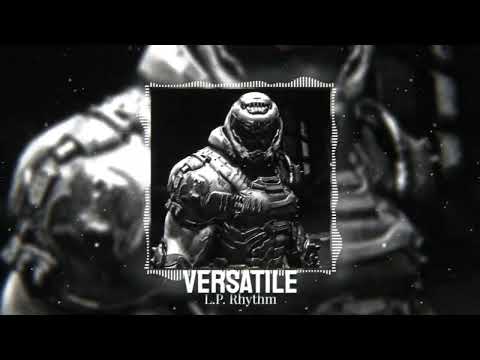 L.P. Rhythm - Versatile (tiktok version, slowed+low honour/mog sound)