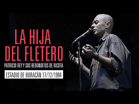 La hija del fletero - 17/12/94 - Estadio de Huracán -  Patricio Rey y sus Redonditos de Ricota