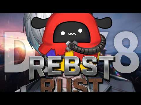 【REBST RUST】#8 一日空いてどこまですすんだんだ!?【 あると/新人Vtuber 】