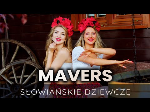 MAVERS - Słowiańskie dziewczę (Oficjalny teledysk)