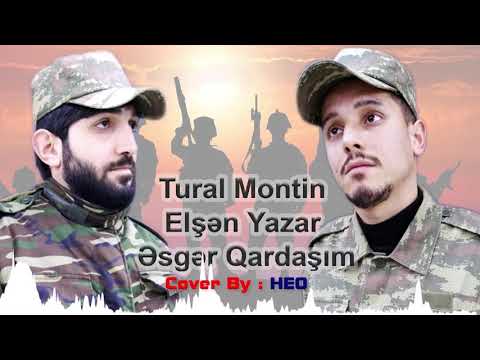 Tural Montin & Elsen Yazar - Əsgər Qardaşım 2021
