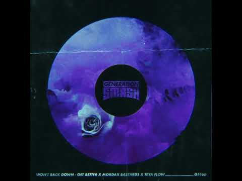 Get Better x Mordax Bastards x Teya Flow - Won't Back Down