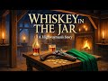 Whiskey In The Jar Kilgary Mountain Traditional Irish Folk Song Original Irish Version