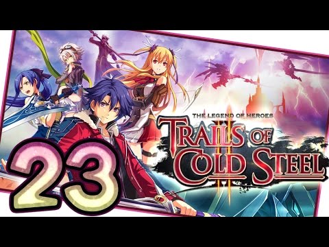 The Legend of Heroes: Trails of Cold Steel 2 Walkthrough Part 23 (PS3, Vita) English | No Commentary