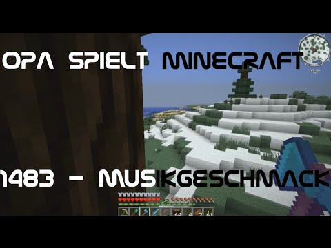 Opa spielt Minecraft 1483 - Musikgeschmack