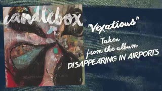 CANDLEBOX - "Vexatious" (official lyric video)