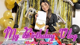 MY SUPRISING BIRTHDAY VLOG | MUSKAN SHARMA - DAY