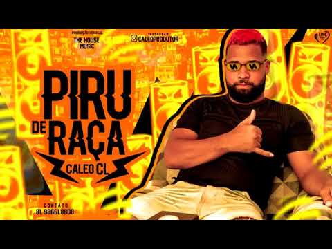 CALEO CL - PIRU DE RAÇA - PRODUÇÃO: MANO CLEYTON NO BEAT