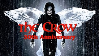 The Crow 30th Anniversary!!!