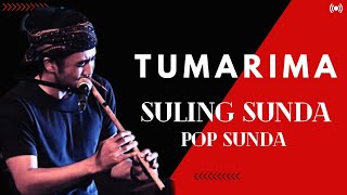 Download lagu TUMARIMA | SULING SUNDA COVER | POP SUNDA INSTRUMENT SERULING mp3