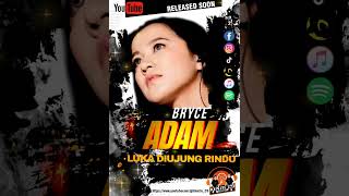 Download lagu Luka Diujung Rindu - Bryce Adam mp3