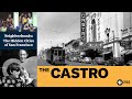 A History Of The Castro Neighborhood In San Francisco KQED