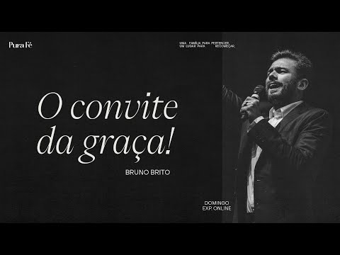 O CONVITE DA GRAÇA // BRUNO BRITO