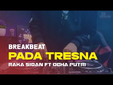DJ PADA TRESNA - RAKA SIDAN FT OCHA PUTRI (Rahayou Asik)