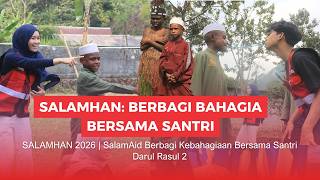 SALAMHAN 2026 | SalamAid Berbagi Kebahagiaan Bersama Santri Darul Rasul 2