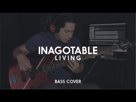 Inagotable - Living (Bass Cover)